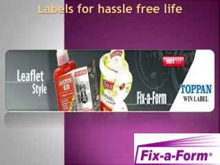 Labels for hassle free life