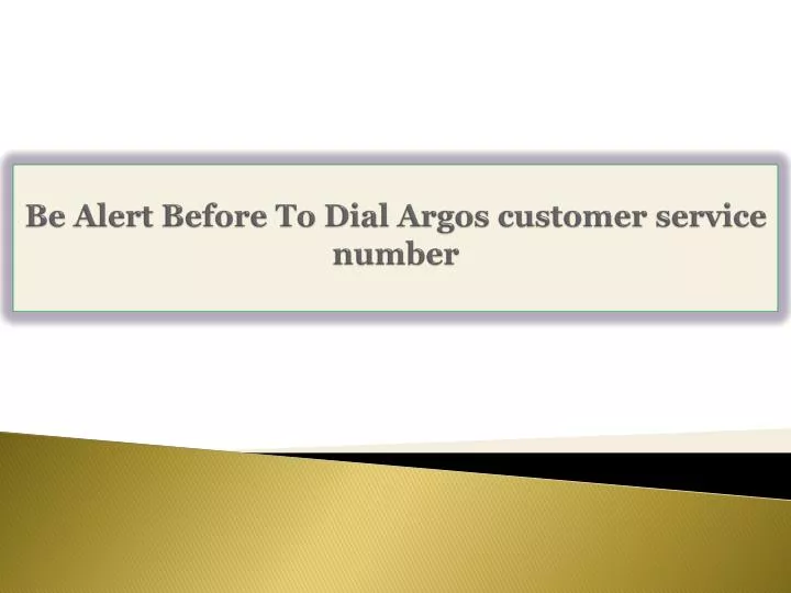 be alert before to dial argos customer service number