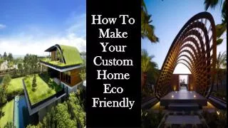 How To Make Your Custom Home Eco Friendly