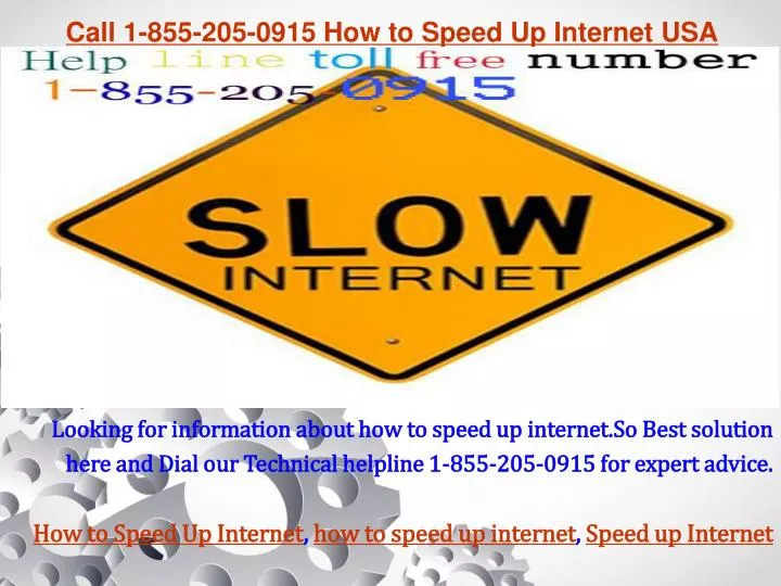call 1 855 205 0915 how to speed up internet usa