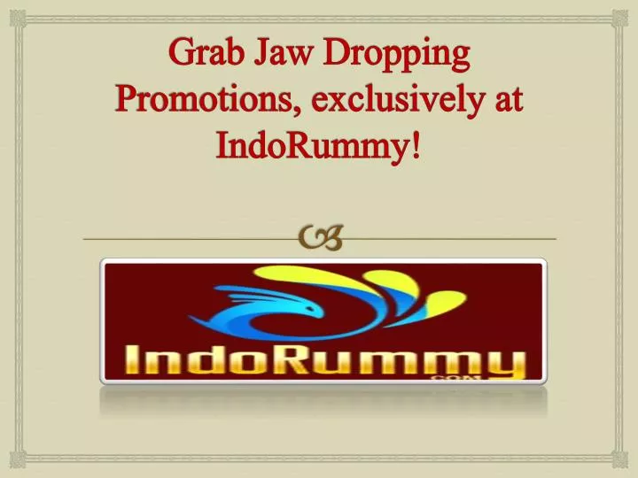 grab jaw dropping promotions exclusively at indorummy