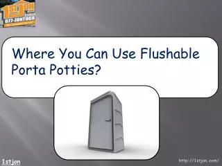 Where You Can Use Flushable Porta Potties?