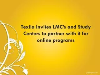 Texila invites LMC’s and Study Centers to partner with it fo