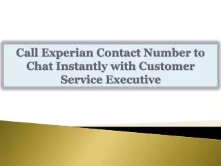 Call Experian Contact Number to Chat Instantly with Customer