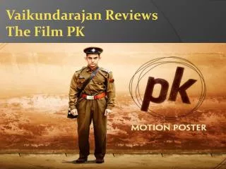 Vaikundarajan Reviews The Film PK