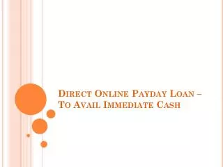 Easy Payday Online Loans - A Quick Release of a Financial Pi