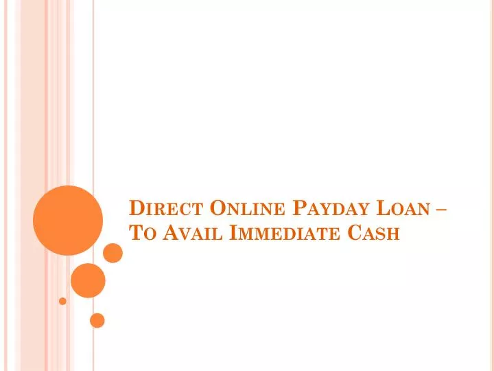 direct online payday loan to avail immediate cash