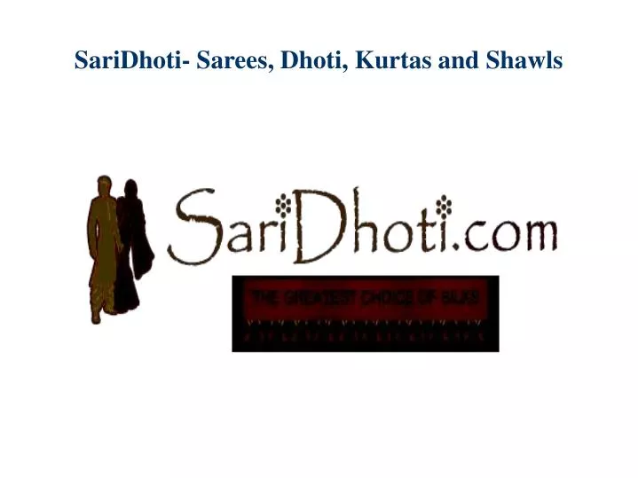 saridhoti sarees dhoti kurtas and shawls