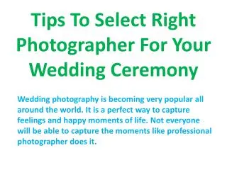 Tips To Select Right Photographer For Your Wedding Ceremony