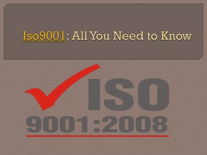 iso9001 all you need to know