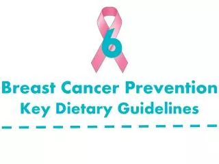 Breast Cancer Prevention Key Dietary Guidelines