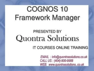 Cognos10 FrameWork Manager Online Training By Quontra Solut