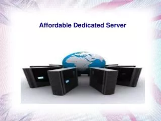 Affordable Dedicated Server