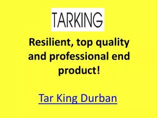 Tar Durban, Tarred driveways, Tar paving driveway