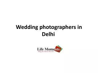 Wedding photographers in delhi