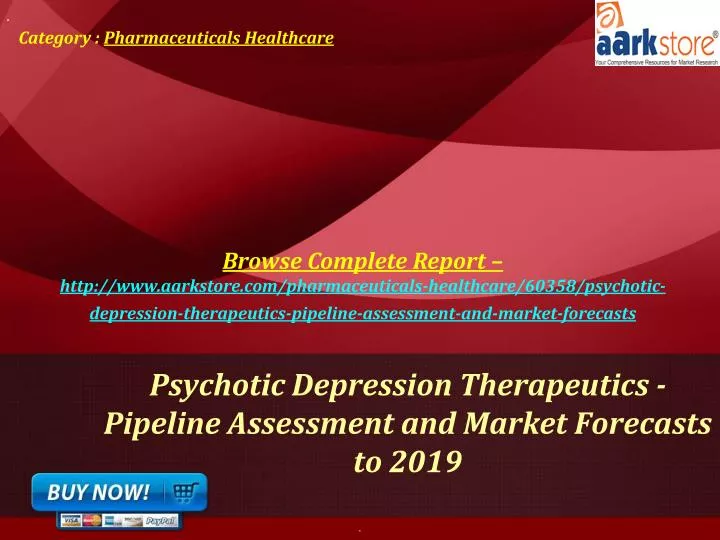 psychotic depression therapeutics pipeline assessment and market forecasts to 2019