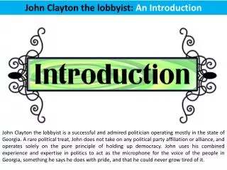 John Clayton the lobbyist: An Introduction