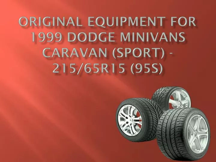 original equipment for 1999 dodge minivans caravan sport 215 65r15 95s