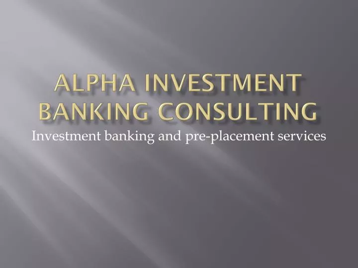 alpha investment banking consulting