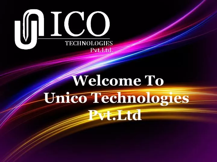welcome to unico technologies pvt ltd