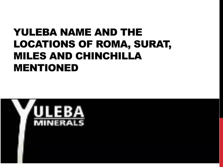yuleba name and the locations of roma surat miles and chinchilla mentioned