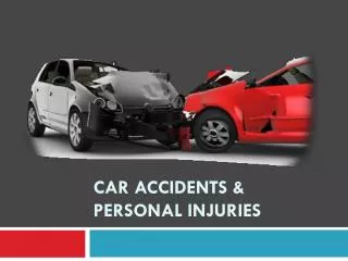 CAR ACCIDENTS & PERSONAL INJURIES