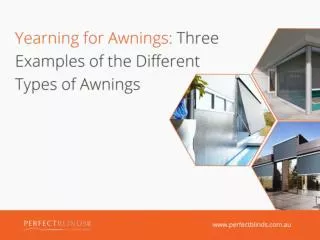 Yearning for Awnings: Three Examples of the Different Types