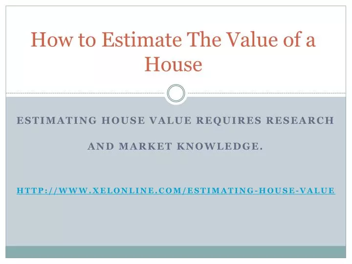 how to estimate the value of a house