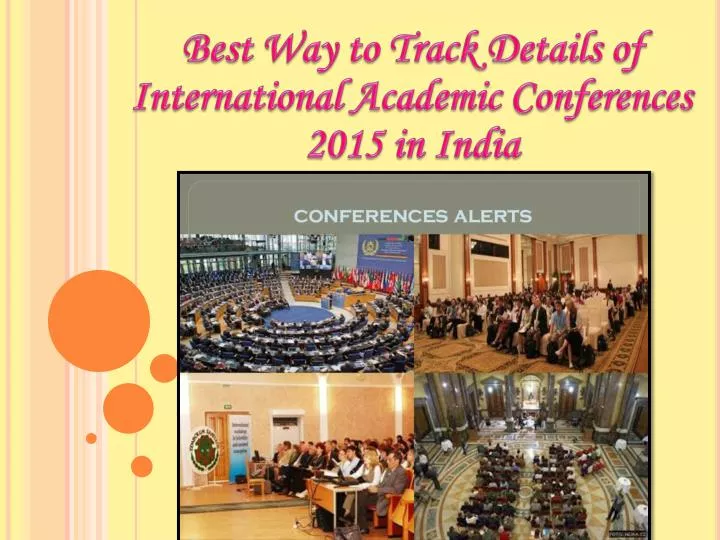 best way to track details of international academic conferences 2015 in india