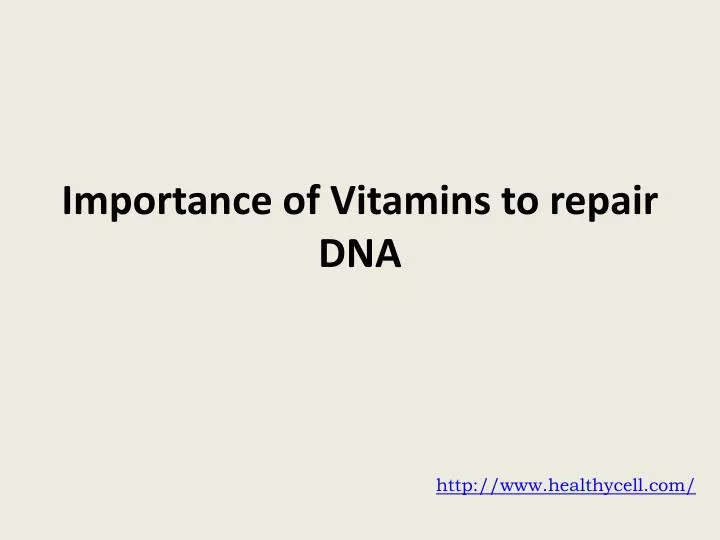 importance of vitamins to repair dna