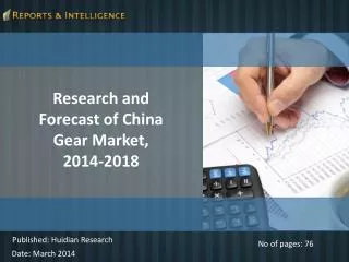 Research and Forecast of China Gear Market, 2014-2018