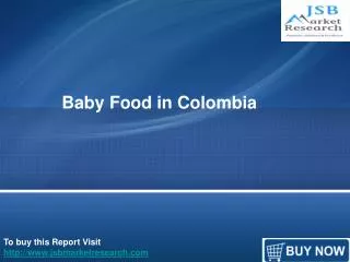 JSB Market Research : Baby Food in Colombia