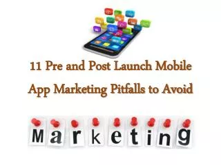 11 Pre and Post Launch Mobile App Marketing Pitfalls to Avoid