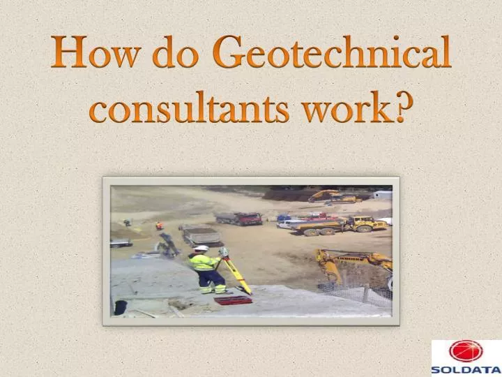how do geotechnical consultants work