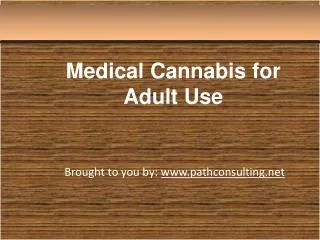 Medical Cannabis for Adult Use
