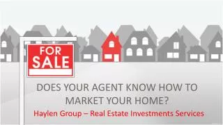 Does your agent know how to market your home