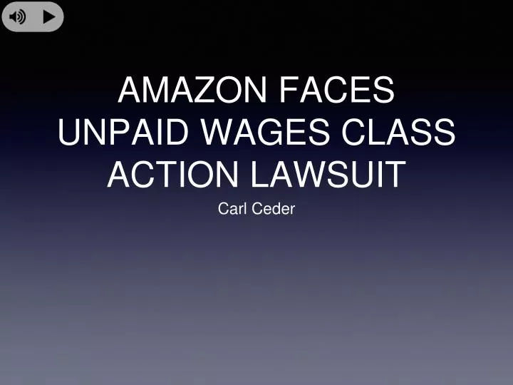 amazon faces unpaid wages class action lawsuit