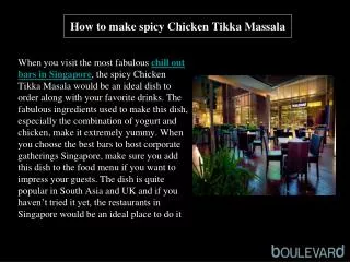 How to make spicy Chicken Tikka Massala