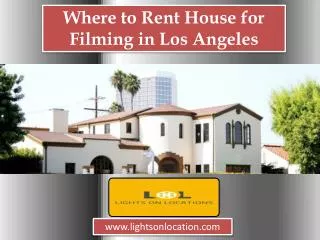 Where to Rent House for Filming in Los Angeles?