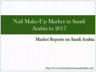 Nail Make-Up Market in Saudi Arabia to 2017