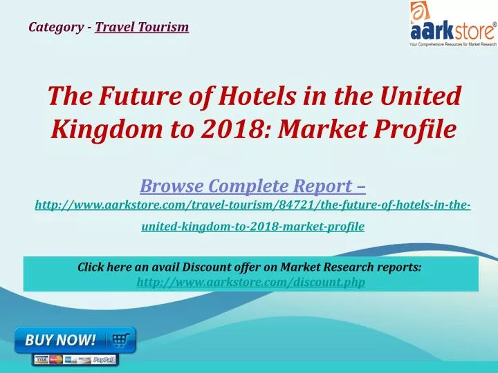 the future of hotels in the united kingdom to 2018 market profile