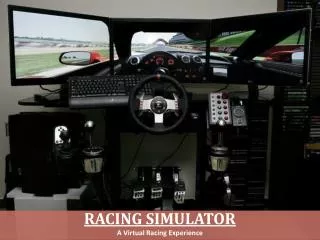 Racing Simulator – A Virtual Racing Experience
