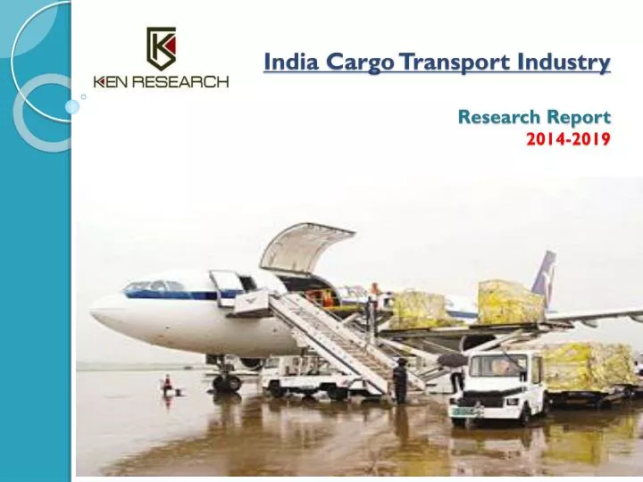 india cargo transport industry research report 2014 2019