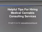 Helpful Tips For Hiring Medical Cannabis Consulting Services - slide 1
