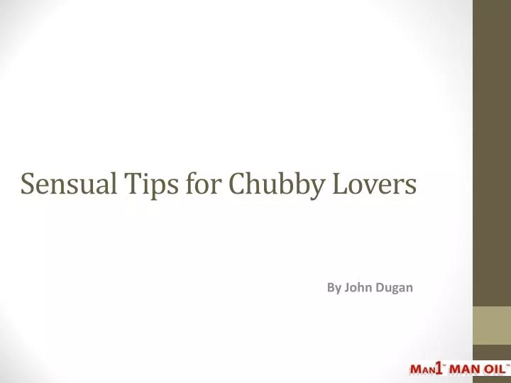 sensual tips for chubby lovers
