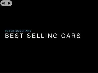 Peter Bouchard - Best Selling Cars