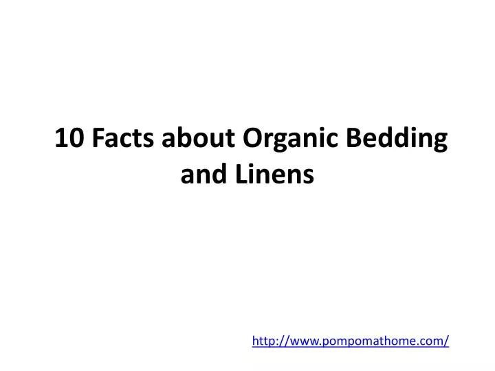 10 facts about organic bedding and linens