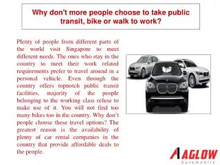 why don t more people choose to take public transit bike or walk to work