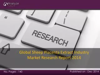 Global Sheep Placenta Extract Industry Research Report