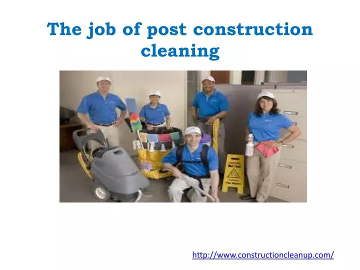 the job of post construction cleaning